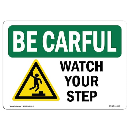 OSHA BE CAREFUL Sign, Watch Your Step, 24in X 18in Decal